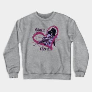 Adieu, cherie... Crewneck Sweatshirt